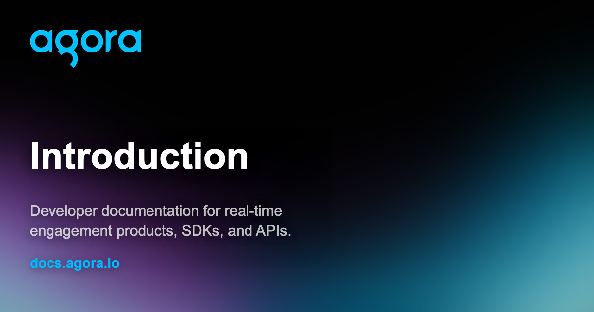 Agora Documentation | Agora Docs